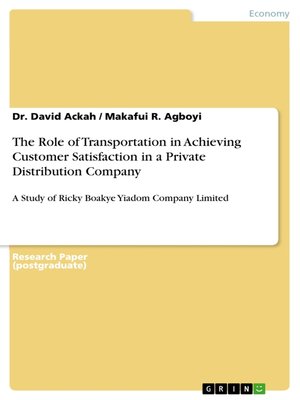 cover image of The Role of Transportation in Achieving Customer Satisfaction in a Private Distribution Company